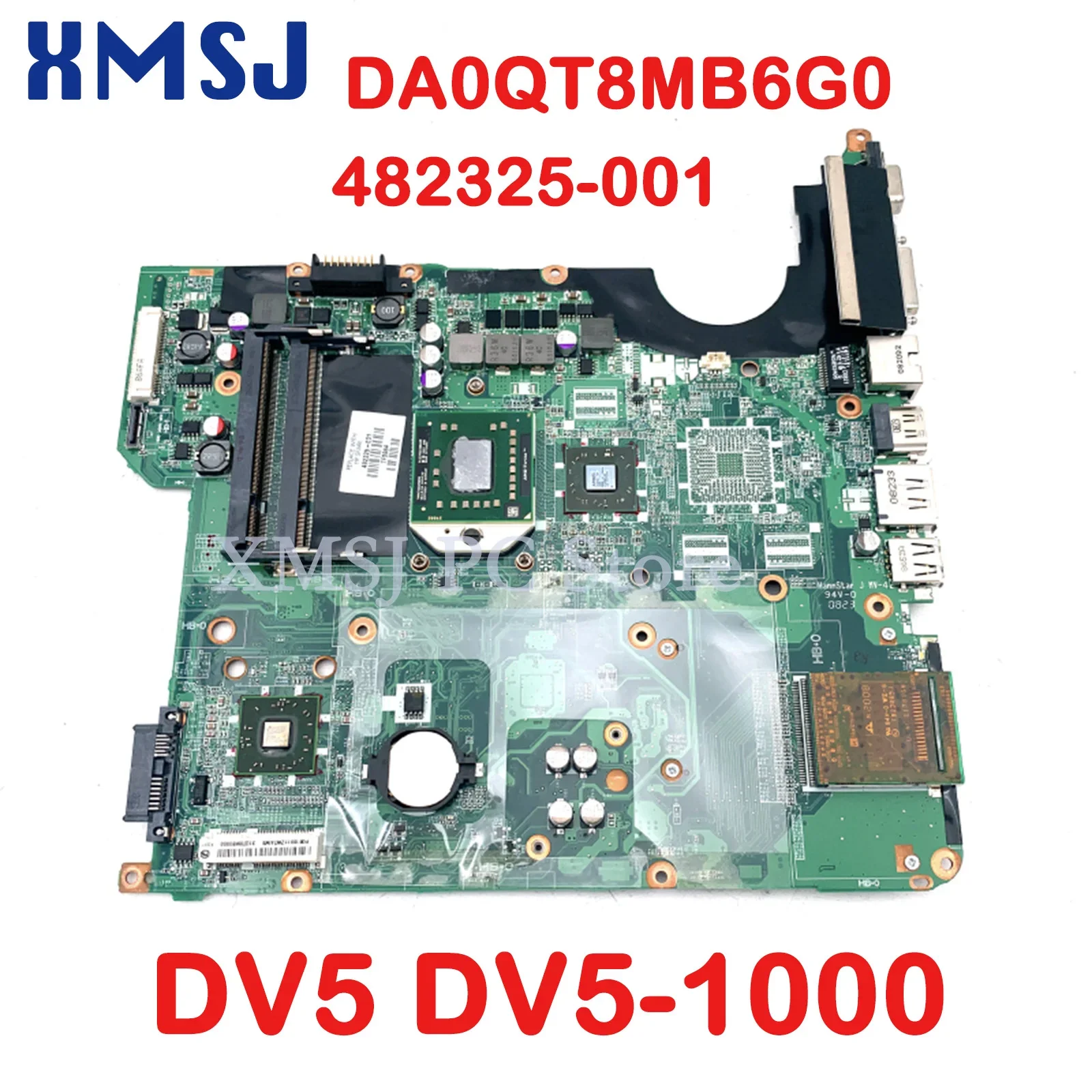 

XMSJ For HP Pavilion DV5 DV5-1000 Laptop Motherboard 482325-001 DA0QT8MB6G0 DDR2 Socket S1 Free CPU Fully Tested Main Board