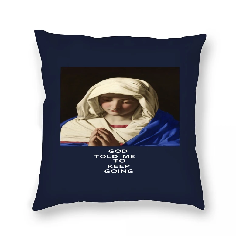 

's Virgin Mary Printed Hip Hop God Told Me Keep Going Pillow Case Streetwear