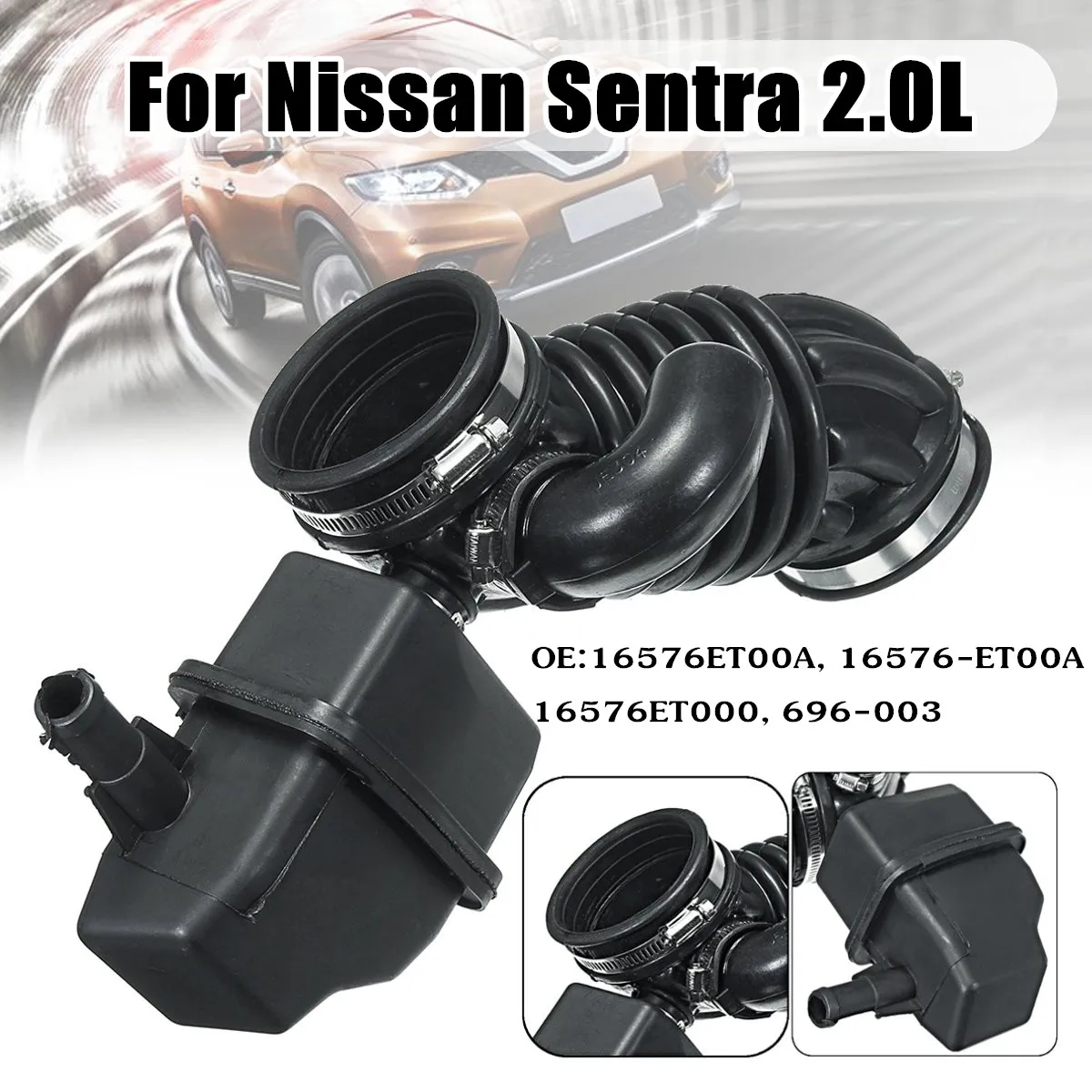 

Car Engine Air Intake Hose With Upper Duct 16576Et00A 696-00 16576-Et000 696-003 For Nissan Sentra 2.0L 2007-2012