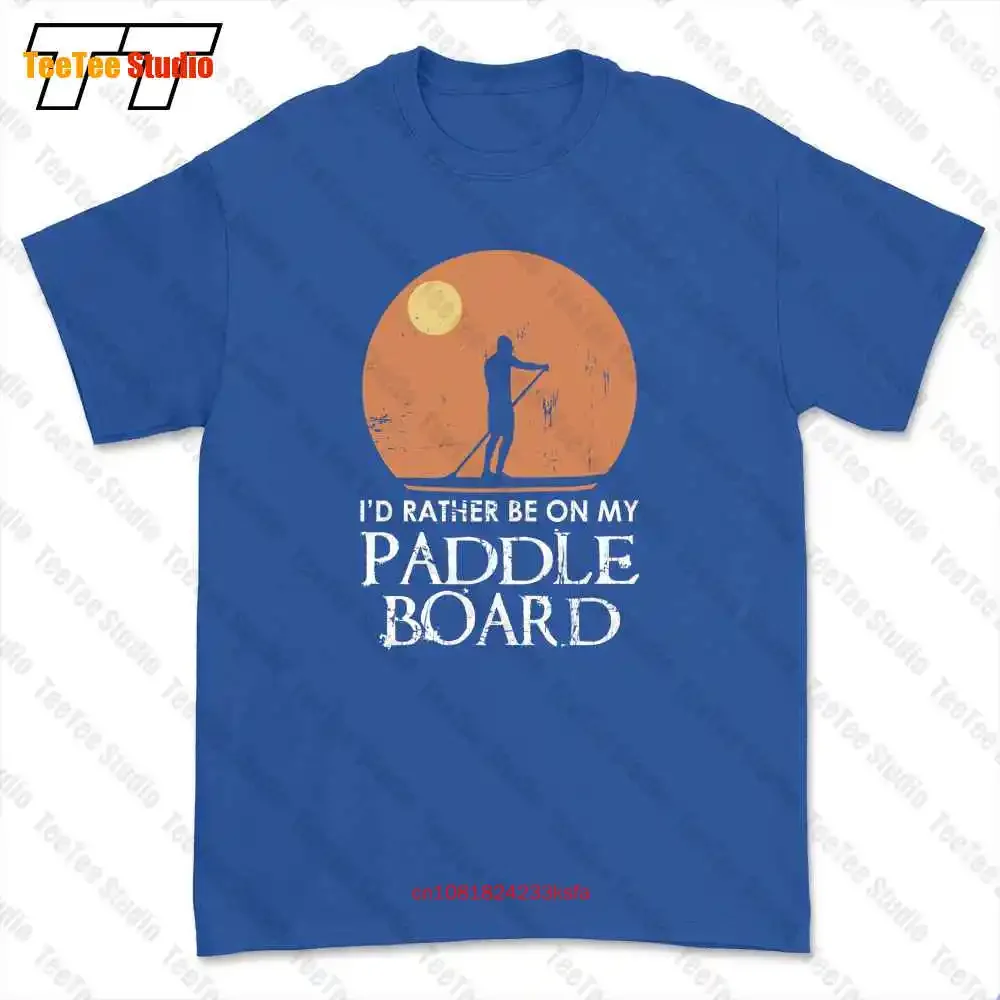 Id Rather Be On My Paddle Board Sup Sufing T-shirt Tee B8LX