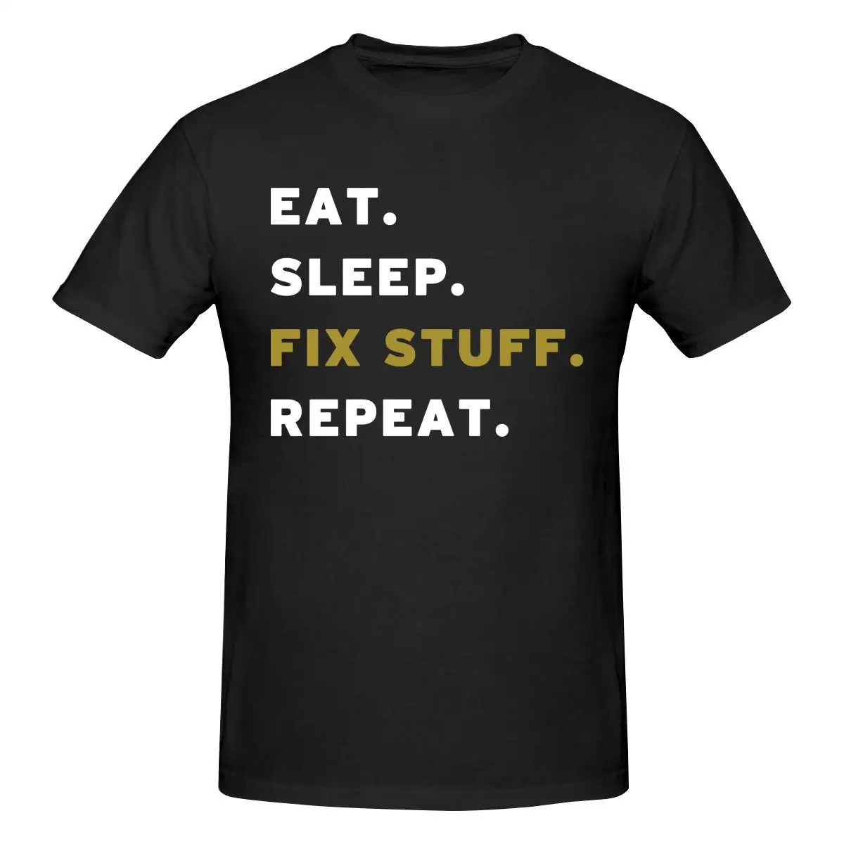 

Eat Sleep Fix Stuff Repeat T Shirt Cotton Short Sleeve Anime Shirt