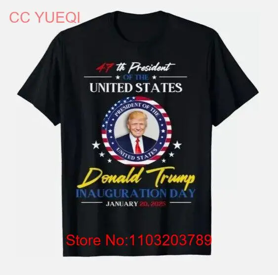 President Donald Trump Inauguration Day 2025 47th Unisex T-Shirt