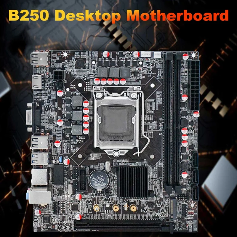 

Материнская плата B250 для настольных игр LGA1151 DDR4X2, слот памяти M.2 PCI-E 16X SATA3.0, поддержка ЦП 6-го/7/8/9