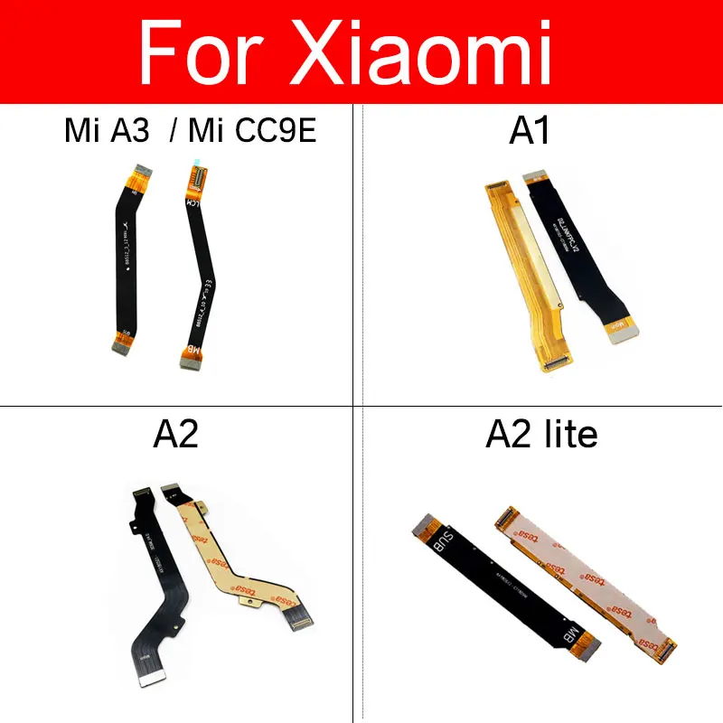

Main Board Motherboard LCD Flex Cable For Xiaomi Mi A1 A2 A3 A2Lite 5X 6X CC9E MainBoard Flex Ribbon Repair Parts
