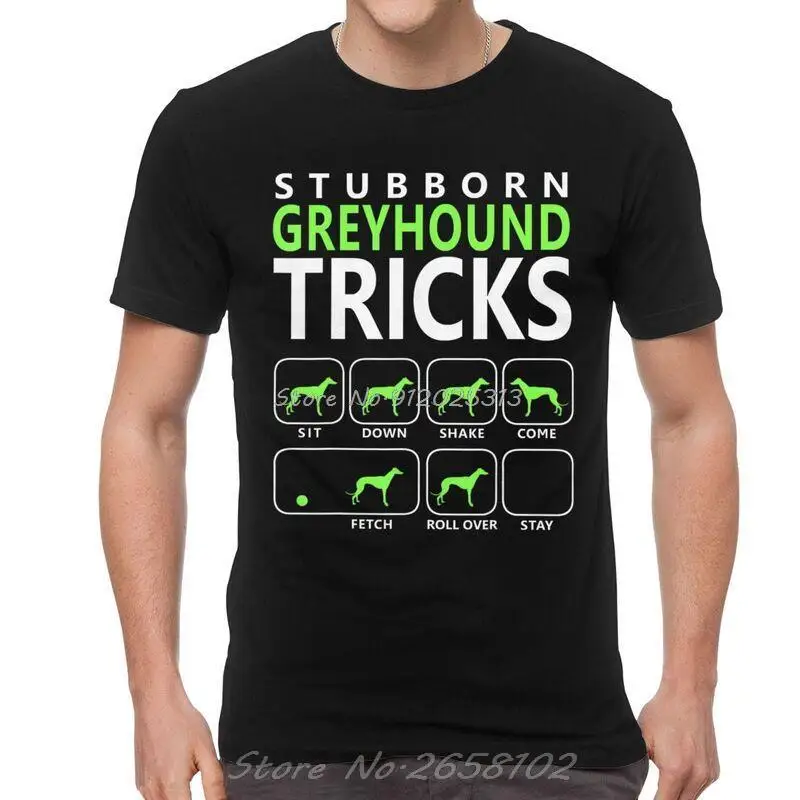 

Stubborn Greyhound Tricks T Shirt Men Short Sleeve Cotton T-shirt Whippet Sighthound Lover Tee Top Puppy Animal Harajuku Tshirt