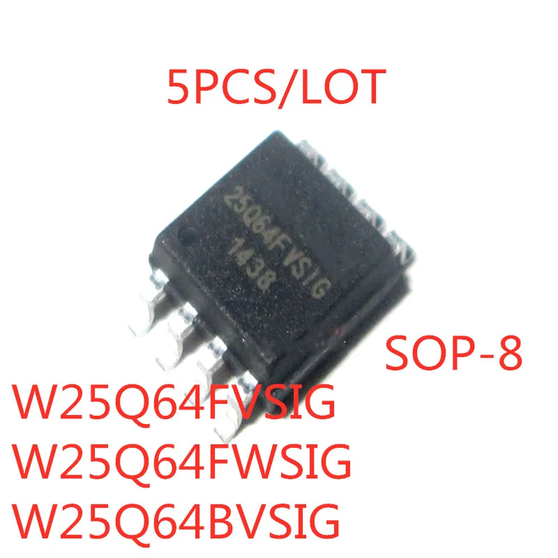 

5PCS/LOT 100% Quality 25Q64FVSIG 25Q64FWSIG 25Q64BVSIG W25Q64FVSIG W25Q64FWSIG W25Q64BVSIG SOP-8 SMD memory IC chip