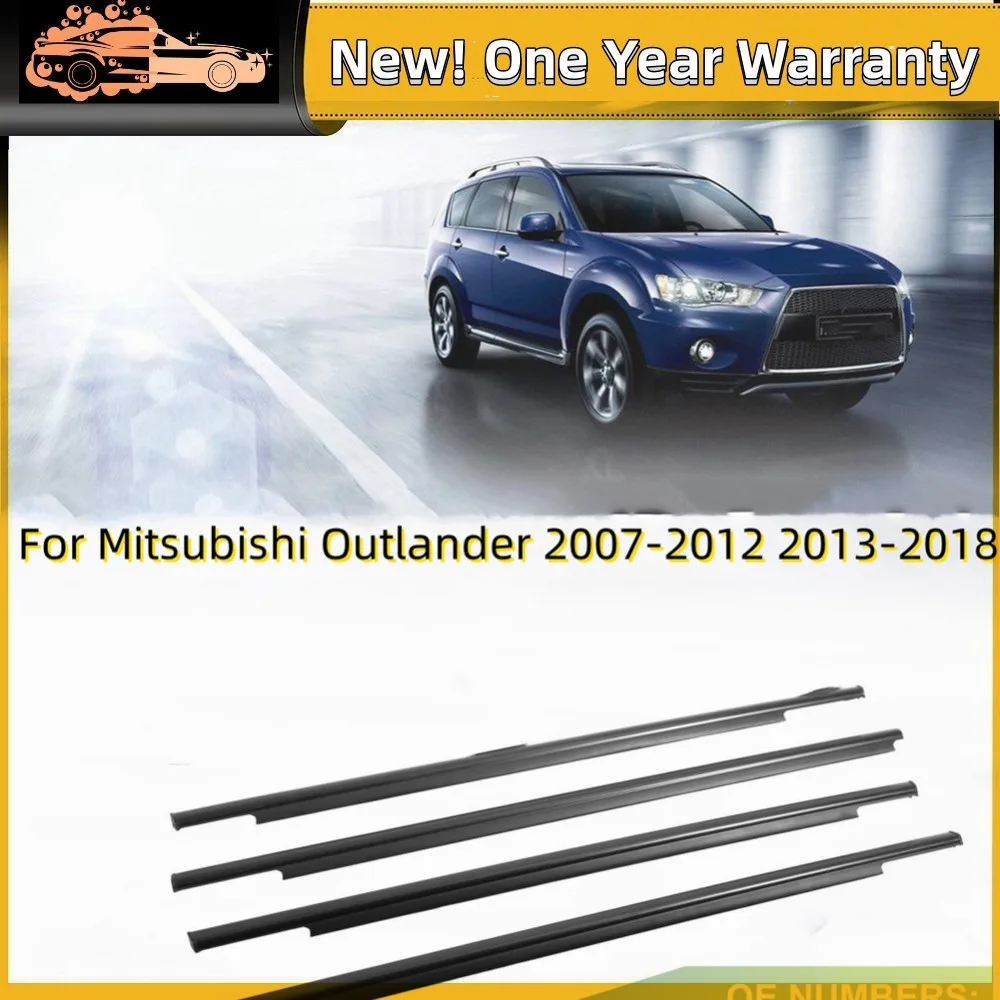 

4Pcs Window Outer Weatherstrip Side Door Moulding Trim Seal For Mitsubishi Outlander 2007-2012 2013-2018 5727A007 5727A008