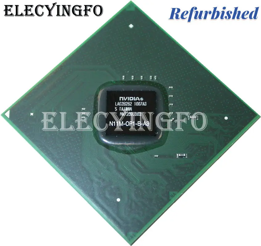 

Refurbished N11M-OP1-B-A3 Graphics Chip GPU BGA Chipset 100% Good Working