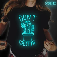 dont touch me print cactus t shirts for women clothing luminous glow in the dark t shirts streetwear women tops teesdrop ship