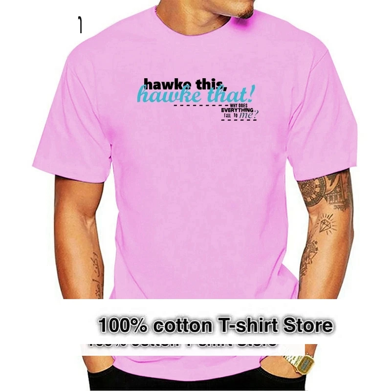 

Age T Shirt Hawke This Hawke That T-Shirt Oversize Graphic Tee Shirt Cute Classic Male Short-Sleeve Cotton Tshirt