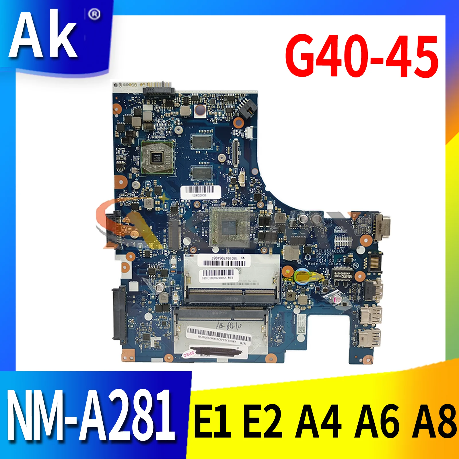 

AKEMY G40-45 NM-A281 motherboard with 2G GPU AMD E1 E2 A4 A6 A8 CPU For LENOVO G40-45 NM-A281 Laptop Motherboard mainboard