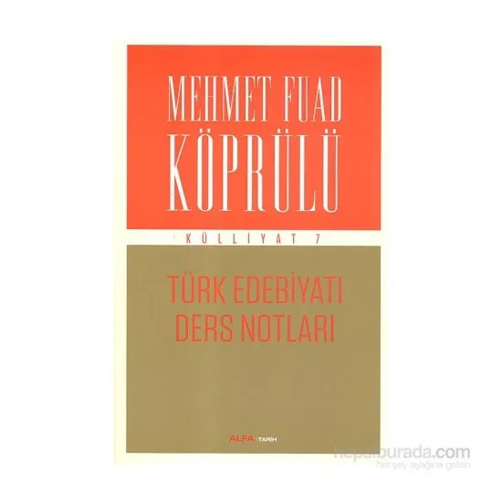 

Mehmet Fuad Bridge Corpus 7: Turkish Literature Course Notes Mehmet Fuad Bridge Turkish books Turkish literature