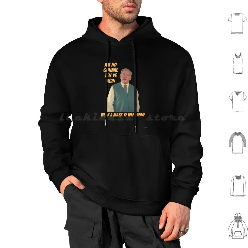 Wear A Mask Ye Wee Fanny-Jack Of Craiglang Толстовка с капюшоном из хлопка длинным рукавом Still Game Jack