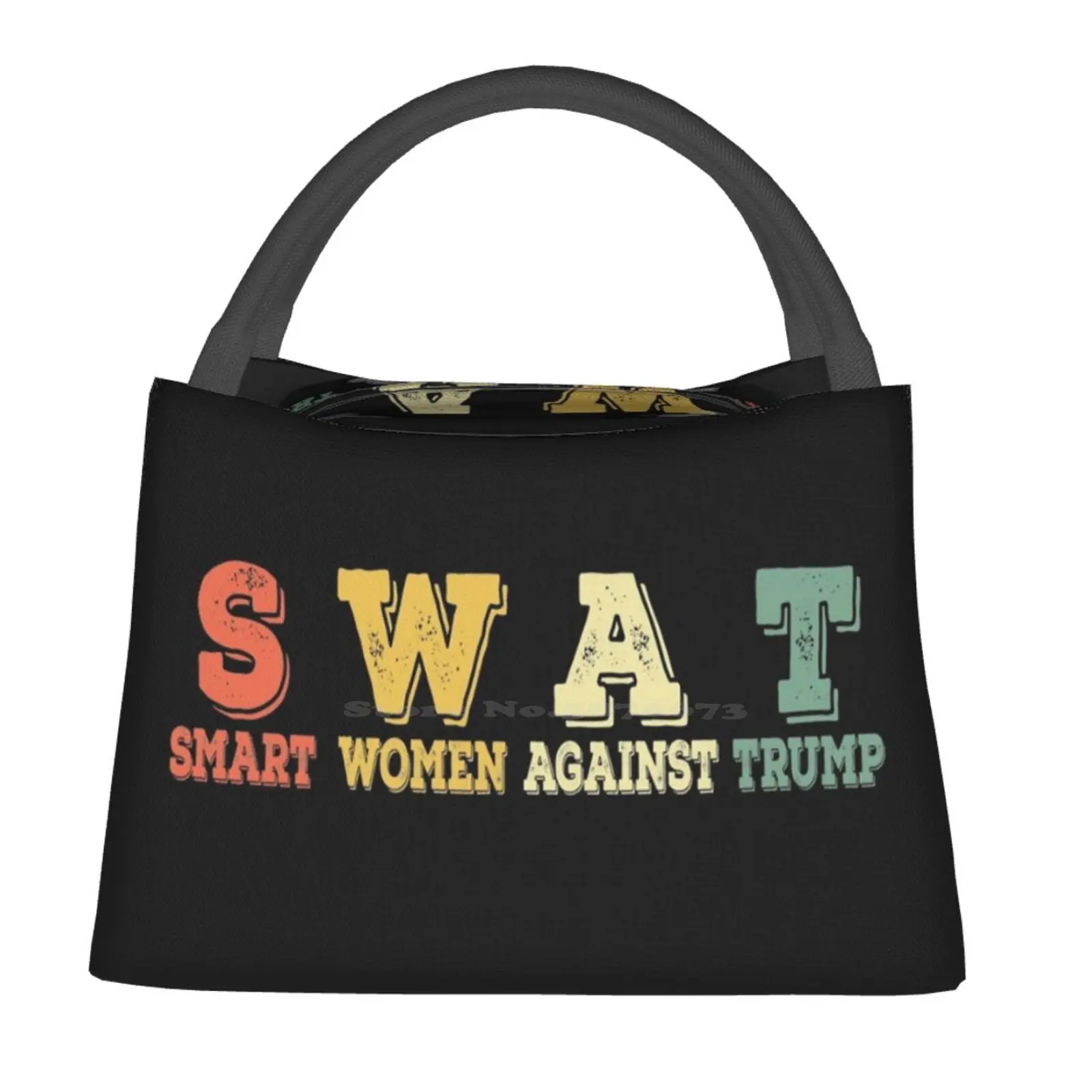 

Swat Smart Women Against Trump Funny Anti-Trump Insulation Bag Thermal Food Storage Bag Trump Swat Smart Womens Funny Anti