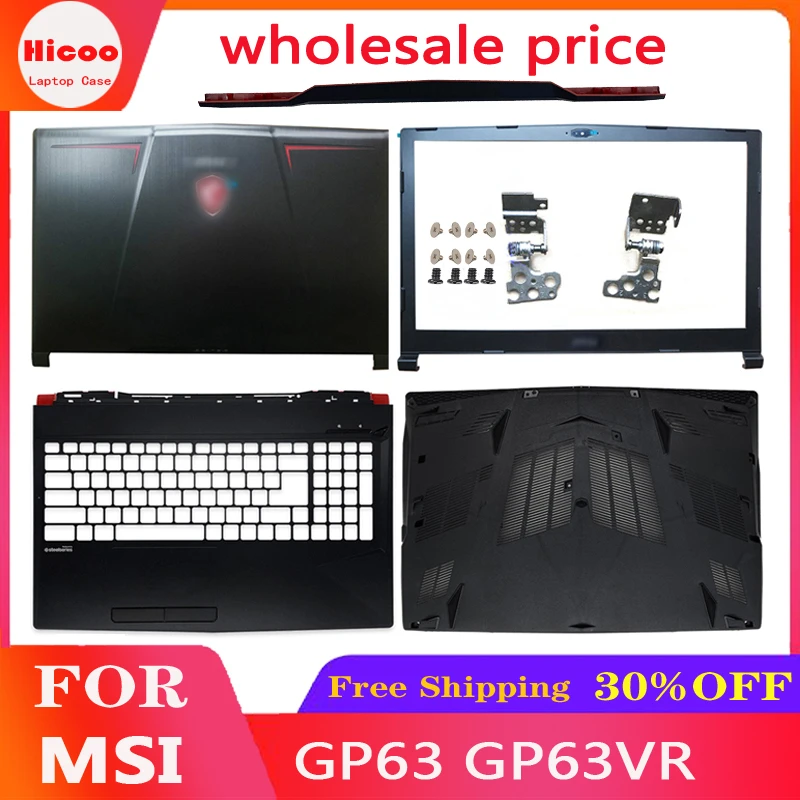 

NEW Case For MSI GP63 GP63VR Laptop LCD Back Cover/Front Bezel/Hinges/Palmrest/Bottom Case Upper Top Case 3077C1A213HG017 Black