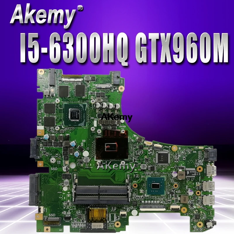 

Akemy GL553VW Laptop motherboard For Asus ROG GL553VW GL553V FX53VM ZX53VM original mainboard I5-6300HQ GTX960M