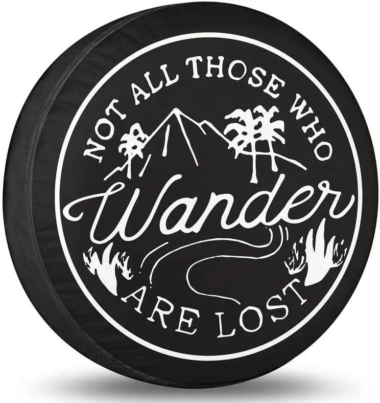 

Spare Tire Cover Not All Those Who Wander are Lost Tire Cover Waterproof UV Sun Wheel Covers Fit for Trailer RV SUV 15 Inch