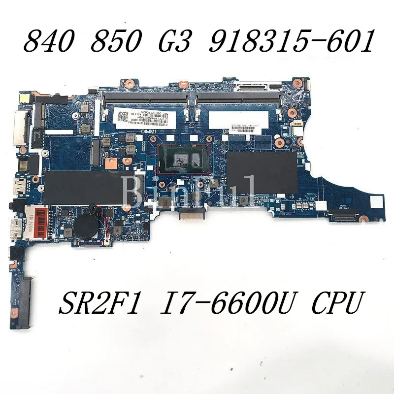 

918315-601 918315-001 For HP Elitebook 840 G3 850 G3 Laptop Motherboard 6050A2892401-MB-A01 W/ SR2F1 I7-6600U CPU 100% Tested OK