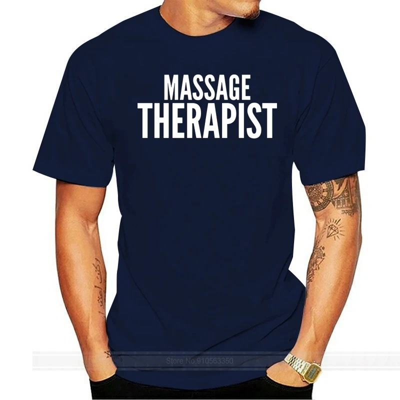 

Massage Therapsit T-Shirt Work Wear Industrial Office Uniform Tee TopFashion Style Men Tee100% Cotton Classic tee