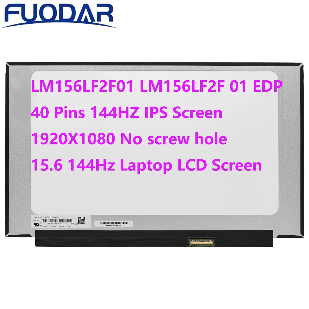 

LM156LF2F01 For ASUS FX505 FX506 FX507 FX571 G512 G513 G531 TUF505 TUF516 TUF565 40pin eDP For 15.6 144Hz Laptop LCD Screen