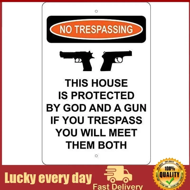 

NDTS Metal Deco Sign No Trespassing This House is Protected God A Gun Trespass You Will Meet Them Both Sign Metal Aluminum Sign