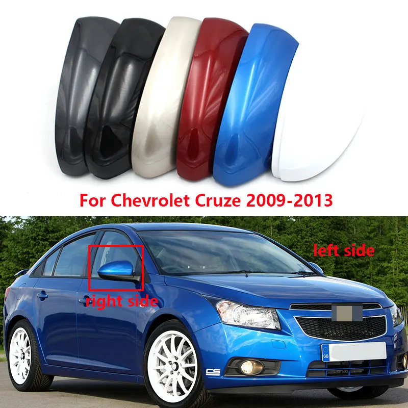 

Auto Side Rear View Mirror Cover Cap Exterior Wing Door Mirror Shell Housing Hood For Chevrolet Cruze 2009 2010 2011 2012 2013