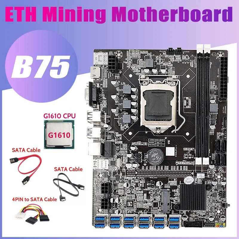 

NEW-B75 12USB ETH Mining Motherboard+G1610 CPU+2XSATA Cable+4PIN To SATA Cable 12USB3.0 B75 USB ETH Miner Motherboard