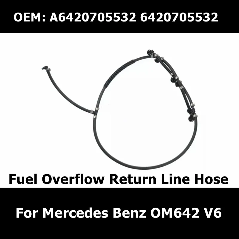 

A 6420705532 A 6420703032 A 6420701932 Шланг возврата перелива топлива для Mercedes Benz OM642 V6, утечная труба дизельного инжектора