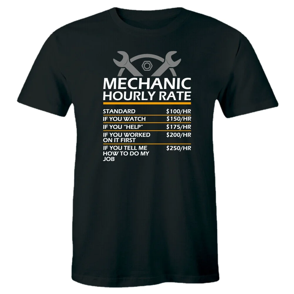 

Funny Mechanic Hourly Rate T-Shirt. Summer Cotton Short Sleeve O-Neck Men's T Shirt New S-3XL