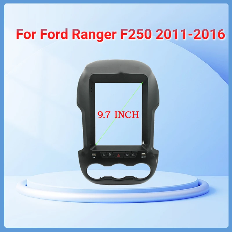 

Автомобильная рама WQLSK для Ford Ranger 2011-2016 F250, радиоплеер 9,7 дюйма, автомобильный DVD gps навигатор, панель приборной панели, рамка