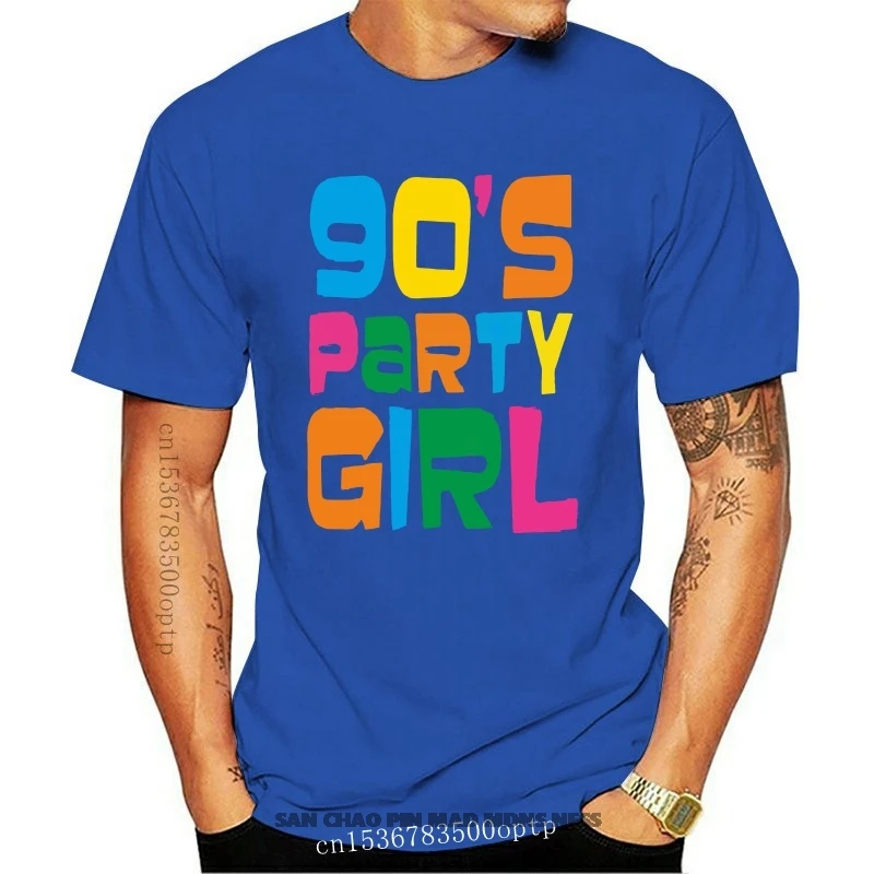 

90S Party Girl T Shirt 1990S Fancy Dress 90S Costume 90 Gift Mens Unisex Ladies Cool Casual T Shirt Men Unisex New