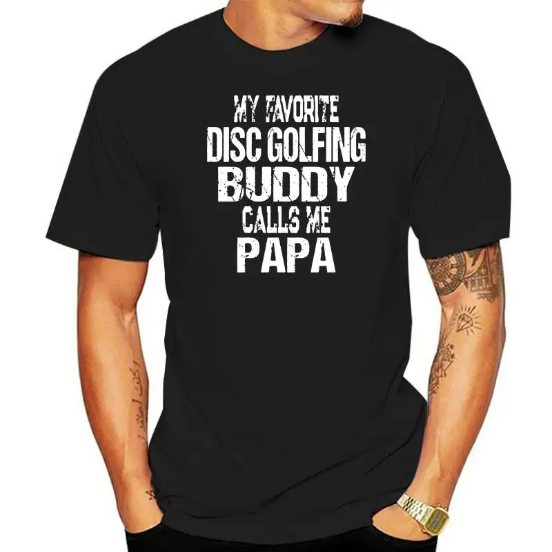 

create tee shirt gift for grandpa my favorite disc golfing buddy calls me papa Family HipHop Top t shirt for men