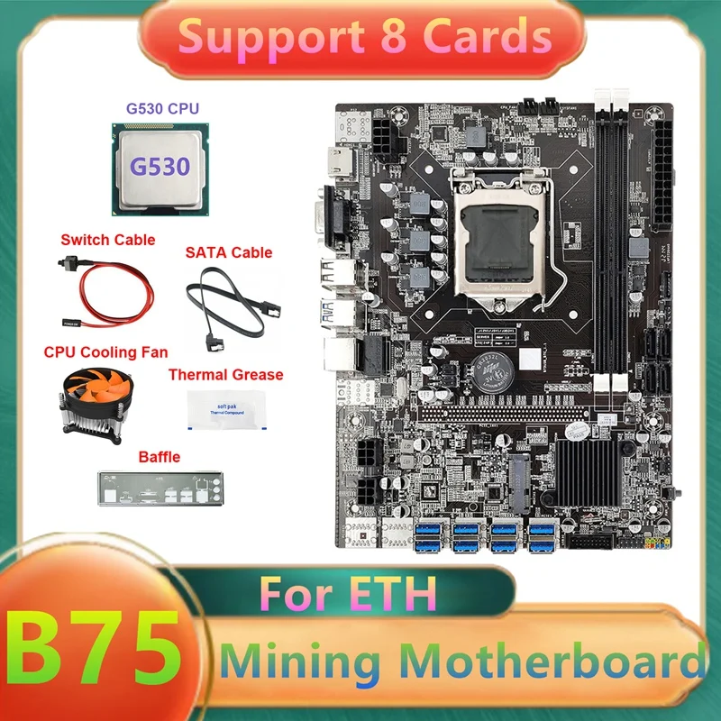 B75 8USB ETH Mining Motherboard+G530 CPU+Fan+Switch Cable+SATA Cable+Baffle+Thermal Grease B75 BTC Miner Motherboard
