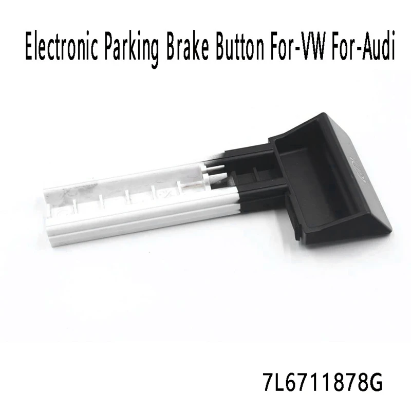 Electronic Parking Brake Button Switch Engine Start Stop Push 7L6711878G For-