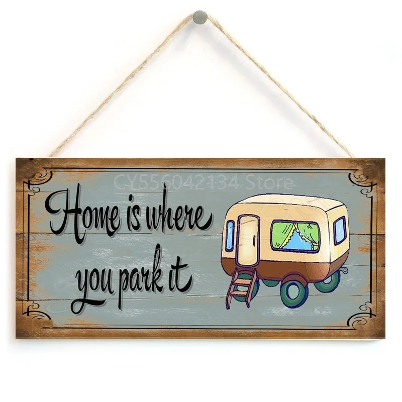 

Wooden Plaque Shabby Chic Home Is Where You Park It Caravan Gift Present