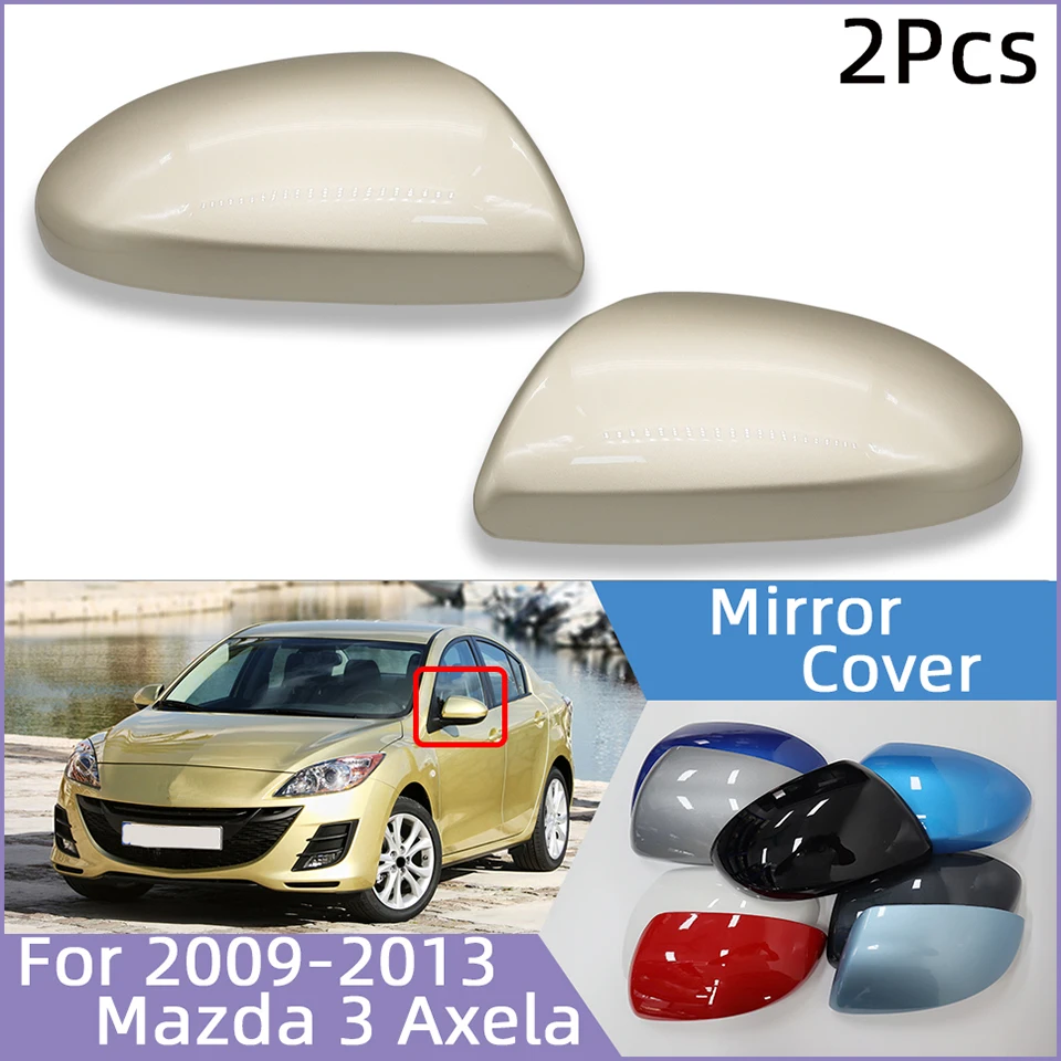 

2Pcs Rearview Mirror Cap Cover Housing For Mazda 3 Axela BL 2009 2010 2011 2012 2013 Car Outside Door Mirror Shell With Color