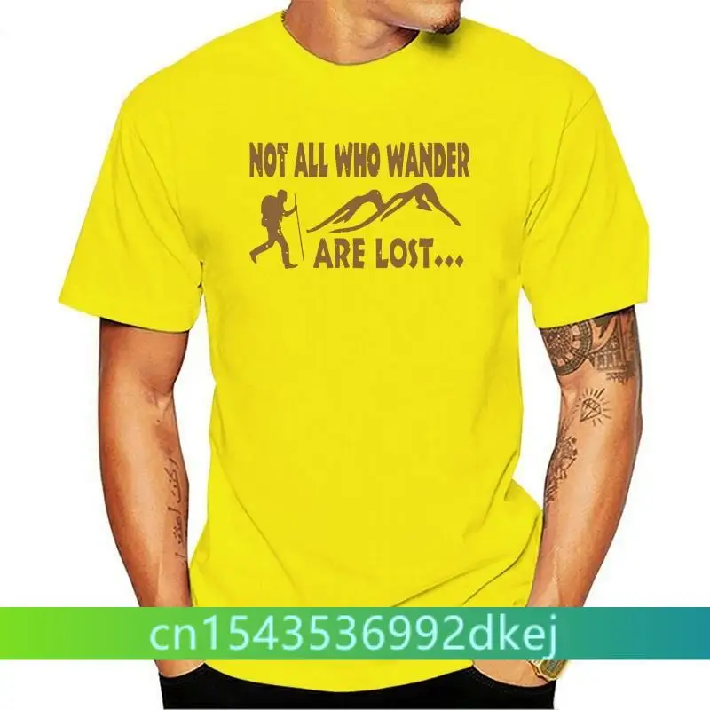 

Not All Who Wander Are Lost Hiking Men Tshirts Mountain Massif Forest Foot T Shirt For Men Father's Day Custom Top Quality