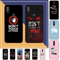 dont touch my phone phone case for redmi note 8 7 9 4 6 pro max t x 5a 3 10 lite pro