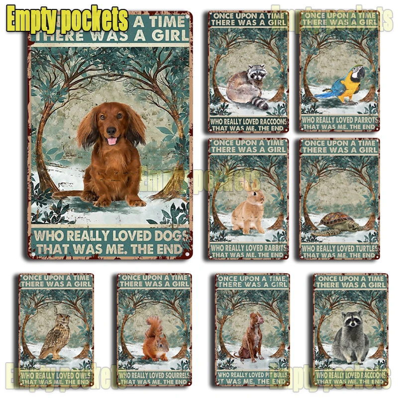 

Yard Animals Decorations Outdoor Once Upon a Time There was a Girl Who Really Loved Retro Dog Tin Sign Vintage Chic Metal Poster