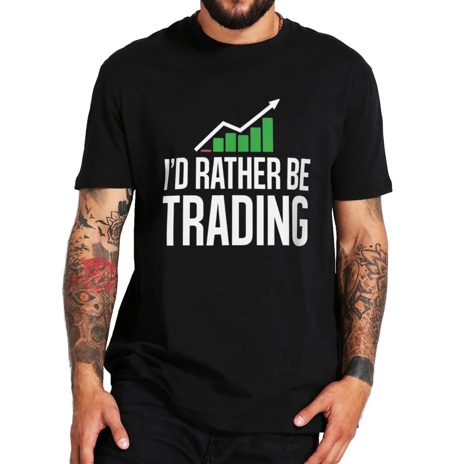 

I'd Rather Be Trading Stock T Shirt For Business Market Traders Investor Homme Tshirt 100% Cotton Casual Men's T-Shirt