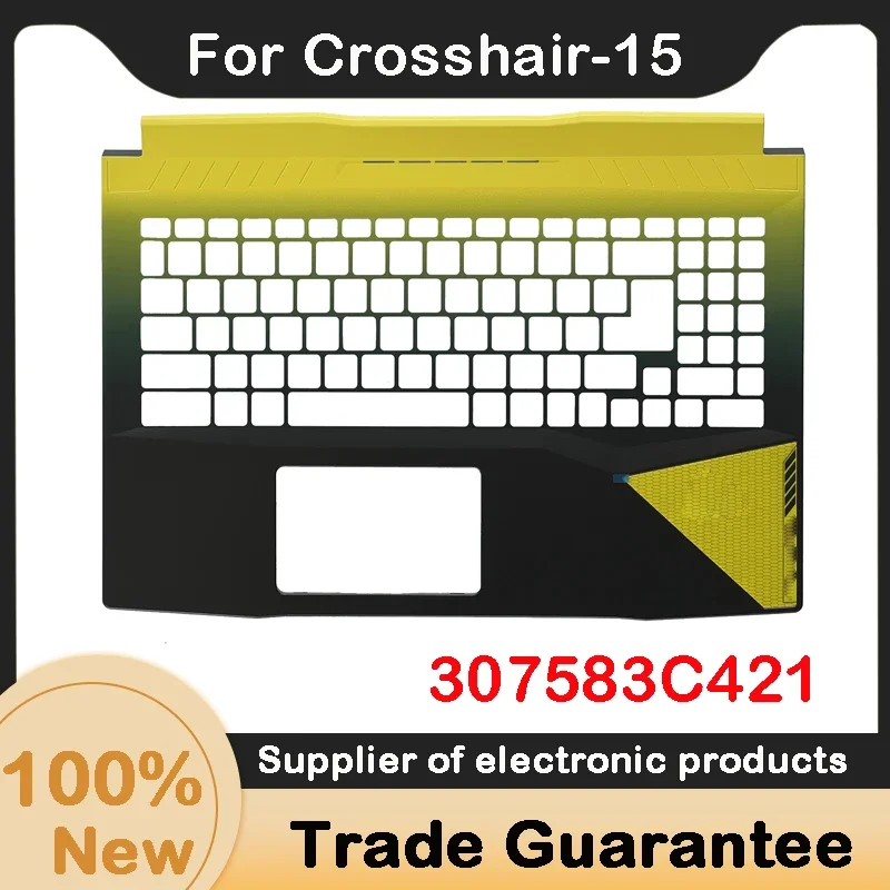 Фото Новый верхний чехол для ноутбука MSI Crosshair-15 R6E B12UEZ-030CN, чехол для упора для рук 307583 C421 №1