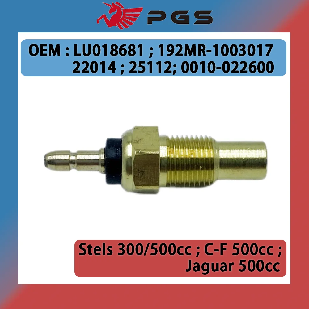 

Датчик температуры воды PGS 0010-022600 для двигателя CF500cc LU018681 Stels 500 Kazuma-GT Stels ATV 300B Jaguar 192MR-1003017