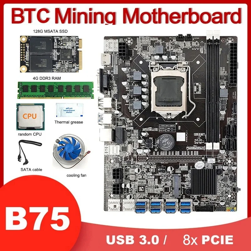 

B75 8USB BTC Mining Motherboard Kit+CPU+CPU Fan+4G DDR3 RAM+128G SSD+Thermal Grease+SATA Cable LGA1155 DDR3 Slot MSATA