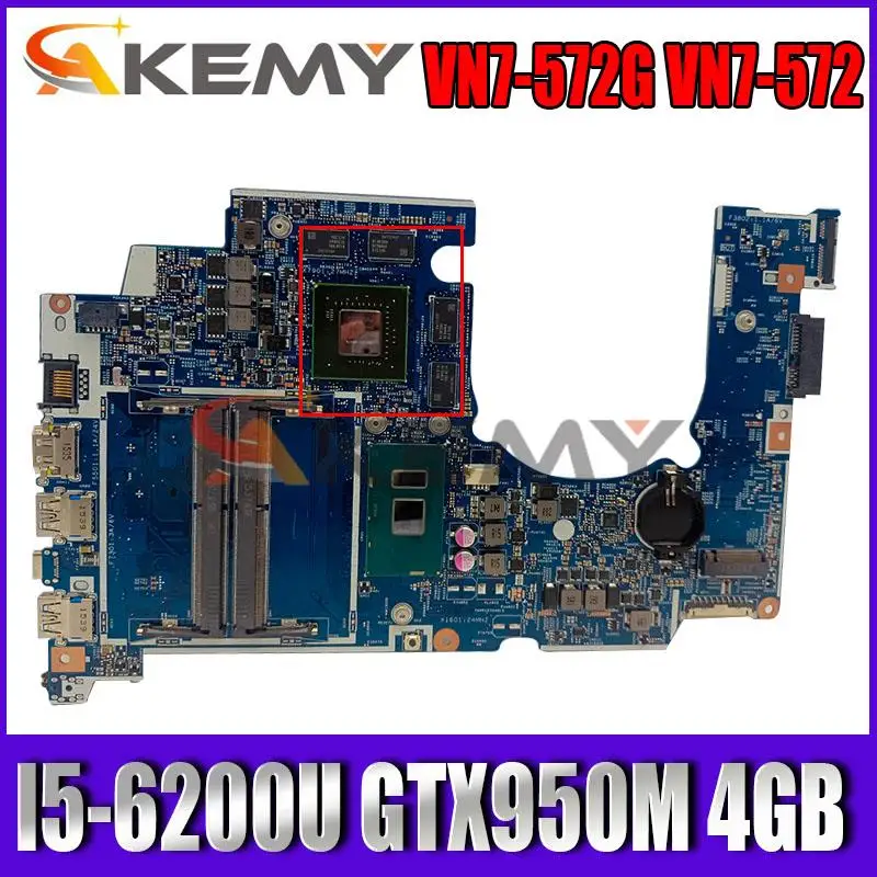 

NBG6G11002 For Acer aspire VN7-572G VN7-572 Laptop Motherboard 14306-1M 448.06C09.001M I5-6200U CPU GTX950M 4GB GPU mainboard