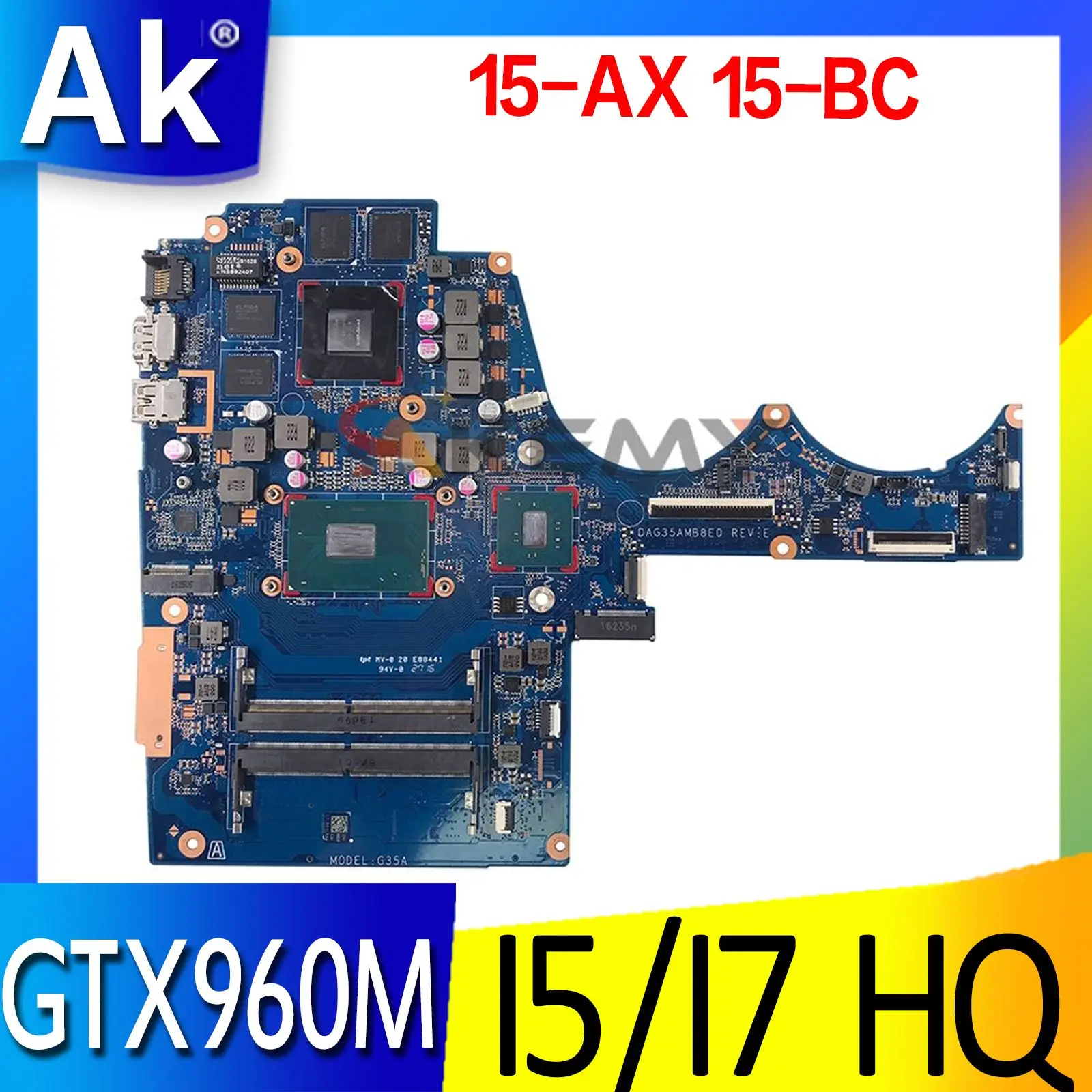

DAG35AMB8E0 G35A for HP 15-AX 15-bc015tx 15-BC Laptop Motherboard with i5-6300HQ i5-7300HQ i7-6700HQ CPU 960M GPU