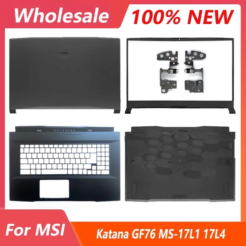 

New Laptop Case For MSI Katana GF76 MS-17L1 17L4 LCD Screen Back Cover Front Bezel Palmrest Bottom Case Hinges Upper Topcase