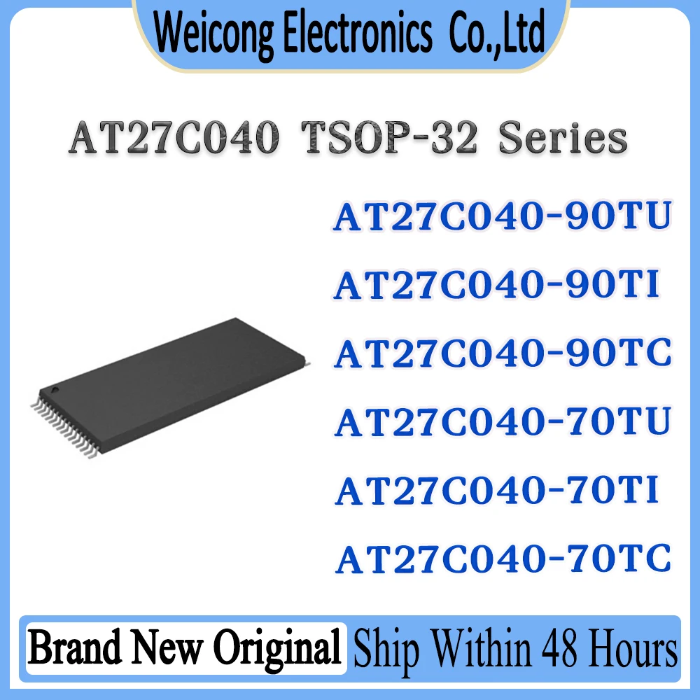 

AT27C040-90TU AT27C040-90TI AT27C040-90TC AT27C040-70TU AT27C040-70TI AT27C040-70TC AT27C040 AT27C AT IC EPROM Chip TSOP-32