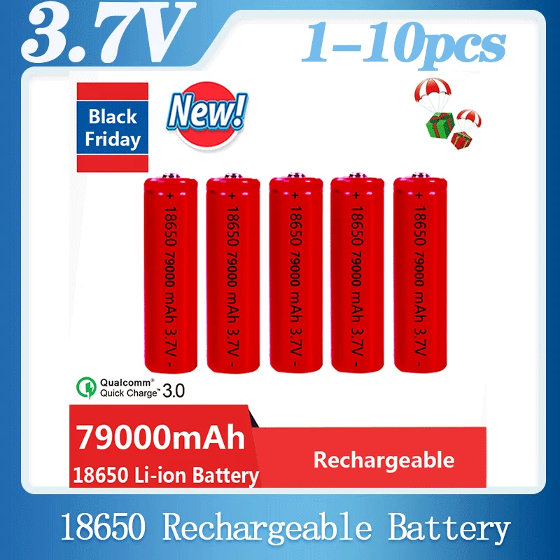 

79000mAh Big Capacity 100% Original 18650 Battery 3.7v 18650 Rechargeable Lithium Battery for Flashlight Batteries Dropshiping
