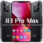 Новинка 2022, Оригинальный сотовый телефон I13 Pro Max, 7,5 дюйма, 16 ГБ + ТБ, смартфон Google Play 5G 4G LTE, 5800 мач, разблокированный смартфон