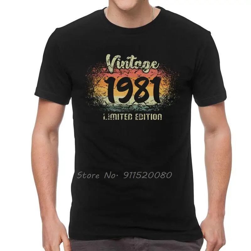 

Vintage 1981 Limited Edition Birthday Gift T Shirts Men Short Sleeve Cotton T-shirt Birthday Tees Top Harajuku Tshirts Gift